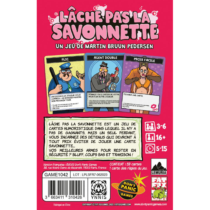 Lâche pas la savonnette